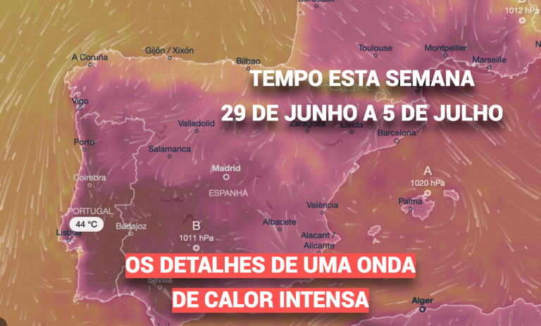 Dias com temperaturas de 45ºC a caminho, e vêm para ficar - previsão do tempo esta semana, 29 de junho a 5 de julho