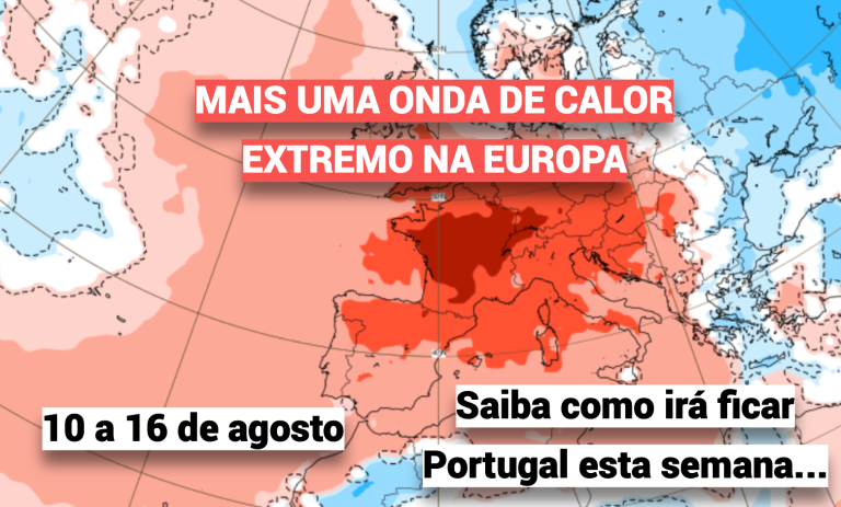 Calor extremo regressa em força à Europa e Portugal prepara-se para dias muito quentes - o tempo esta semana, 10 a 16 de agosto